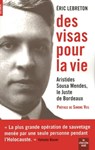 Des visas pour la vie - Éric Lebreton ; Simone Veil - 9782749126913
