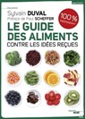 Le guide des aliments - Sylvain Duval ; Paul Scheffer - 9782749141121
