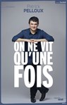 On ne vit qu'une fois - Patrick Pelloux ; Charb - 9782749141374