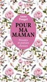 Pour ma maman - Anne Pouget - 9782749150369