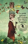 Le petit Garçon qui voulait être Mary Poppins - Alejandro Palomas - 9782749158648