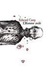 L'Homme avalé - Edward Carey - 9782749177830