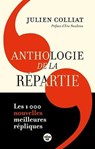 Anthologie de la répartie - Tome 2 - Julien Colliat - 9782749182872