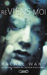 Reviens-moi - Rachel Ward - 9782749920146