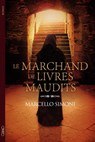 Le marchand de livres maudits - Marcello Simoni - 9782749921396