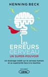 Les erreurs du cerveau : un super-pouvoir - Henning Beck - 9782749936482