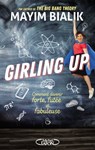 Girling up - Comment être forte, futée et fabuleuse - Mayim Bialik - 9782749936697