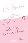 La tête hors de l'eau - Lili Reinhart - 9782749944340