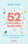 52 façons de marcher - Annabel Streets - 9782749950464