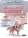 La Délicatesse du homard - Laure Manel ; Véronique Grisseaux - 9782749954011