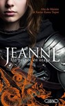 Jeanne - Xavier Kawa-Topor ; Alix de Maistre - 9782749955926