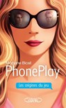 Phoneplay - Les Origines du jeu - Morgane Bicail - 9782749959948