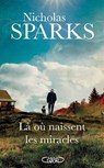 Là où naissent les miracles - Nicholas Sparks - 9782749959993