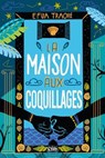 La Maison aux coquillages - Efua Traoré - 9782749962627