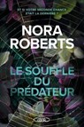 Le Souffle du prédateur - Nora Roberts - 9782749963396