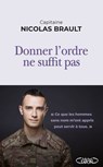 Donner l'ordre ne suffit pas - Nicolas Brault - 9782749964904