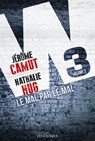 W3 - tome 2 Le mal par le mal - Nathalie Hug ; Jérôme Camut - 9782753302495