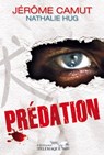 Prédation - Nathalie Hug ; Jérôme Camut - 9782753303287