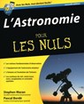 L'astronomie 2ed pour les nuls - Stephen P. Maran ; Pascal Bordé - 9782754032803