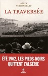 La traversée - Alain Vircondelet - 9782754036955