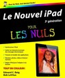 Nouvel Ipad 3e génération pour les nuls - Edward C. Baig ; Bob LeVitus - 9782754040433