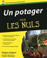 Un potager pour les nuls - Philippe Collignon ; Charlie Nardozzi - 9782754042598
