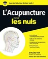 L'acupuncture pour les nuls - Nadia Volf ; Dan Benhamou - 9782754051248