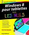 Windows 8 pour tablettes pour les nuls - Andy Rathbone - 9782754051842