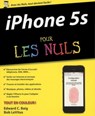 Iphone 5S pour les nuls - Edward C. Baig ; Bob LeVitus - 9782754055635