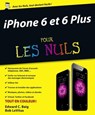 iPhone 6 et 6 Plus Pour les Nuls - Edward C. Baig ; Bob LeVitus - 9782754070065