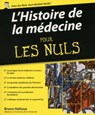 L'Histoire de la médecine Pour les Nuls - Bruno Halioua - 9782754081665