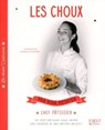Les étoiles de la pâtisserie : Les Choux - Nina Métayer - 9782754081979