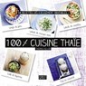 100 % cuisine thaïe - Thomas Feller - 9782754086080