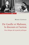 Charles de Gaulle et André Malraux, le discours et l'action - Alain Larcan ; Marie Geffray - 9782755403114