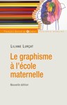 Le graphisme à l'école maternelle - Lilianne Lurçat - 9782755403954
