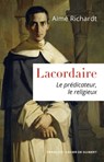 Lacordaire - Aimé Richardt - 9782755410051
