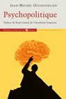 Psychopolitique - Jean-Michel Oughourlian ; Trevor Cribben Merrill - 9782755411539