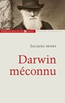 Darwin méconnu - Jacques Henry - 9782755411836