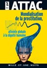 Mondialisation de la prostitution : une atteinte à la dignité humaine - ATTAC - 9782755502343