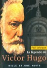 La Légende de Victor Hugo - Paul Lafargue - 9782755502732