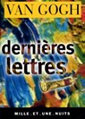 Dernières lettres - Vincent Van Gogh - 9782755503715