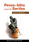 Pense-bête suivi de Sorties - Patrick Besson - 9782755506846