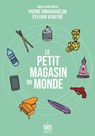 Le petit magasin du monde - Sylvain Venayre ; Pierre Singaravélou - 9782755508178