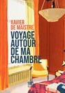 Voyage autour de ma chambre - Xavier de Maistre - 9782755508758