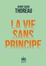 La vie sans principe - Henry David Thoreau - 9782755508994
