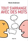 Tout s'arrange avec des mots - Marie Andersen - 9782755626186