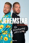 Jeremstar par Jérémy Gisclon, ma biographie officielle - Jeremstar ; Clarisse Mérigeot - 9782755632057