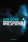 Irrespirable - Olivia Kiernan - 9782755646313