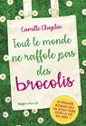 Tout le monde ne raffole pas des brocolis - Camille Choplin ; Manuella Guillot - 9782755646528