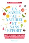 La santé au naturel et sans effort - Laura Zuili ; Docteur Joseph Mercola - 9782755646894